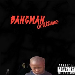 Bangman