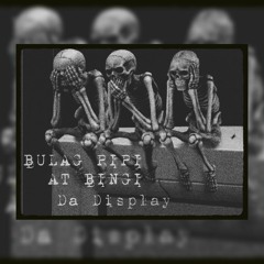 01 - BULAG PIPI AT BINGI (BEAT BY, ISAACBEATS)