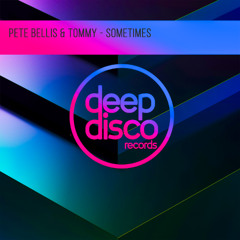 Pete Bellis & Tommy - Sometimes