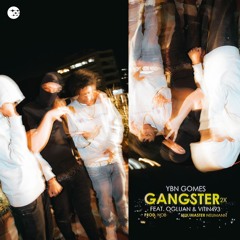 Gangster 2x Ft. Ybn Gomes & OGLuan