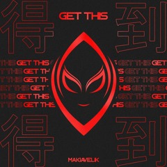 MAKIAVELIK - Get This (Original Mix)