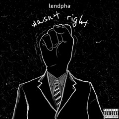 Wasnt Right - Lendpha