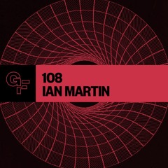 Galactic Funk Podcast 108 - Ian Martin