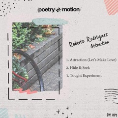 **Premiere** Roberto Rodriguez - Attraction (Let's Make Love)  [Poetry In Motion Music]