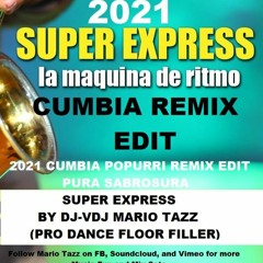2021 CUMBIA POPURRI REMIX EDIT PURA SABROSURA SUPER EXPRESS DJ-VDJ MARIO TAZZ (DANCE FLOOR FILLER)