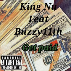 GET PAID buzzy11th & King Nu collab