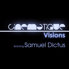 Cinematique Visions 134 - Samuel Dictus