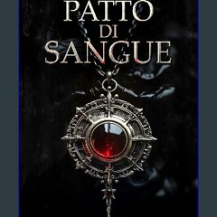 READ [PDF] ⚡ Patto di Sangue (Cronache del Continente Vol. 6) (Italian Edition) get [PDF]