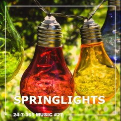Springlights_24-7-365 Music #27