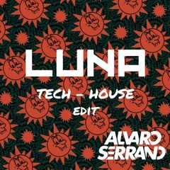 Luna -Tech House Edit