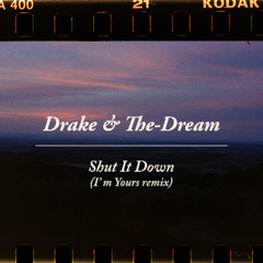 Drake & The-Dream - Shut It Down (I'm Yours remix)