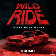 KSHMR - Wild Ride (Dante Rose Remix)