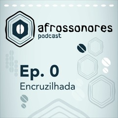 EP 0 - Encruzilhada
