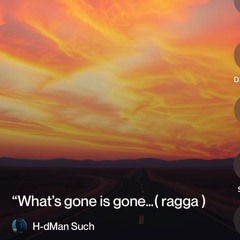 “what’s-gone-is-gone…(-ragga-).mp3