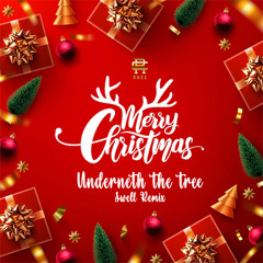 Underneth the tree (SWELL Remix)