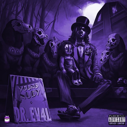Young Nudy - DR. EV4L | Chopped & Screwed