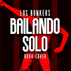 Bailando Solo (Los Bunkers Cover)