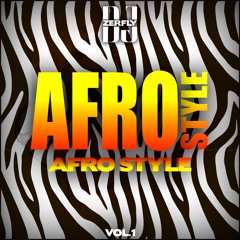 DJ ZERFLY - AFRO STYLE Vol.1