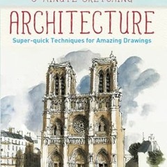 @Ebook_Downl0ad 5-Minute Sketching -- Architecture: Super-quick Techniques for Amazing Drawings