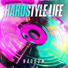 Nagoom - Hardstyle Life