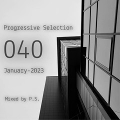 P.S.040 (January-2023). The Best Of Progressive House, Indie & Melodic Techno (Mixed By P.S.)