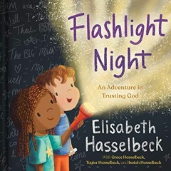 [READ] EBOOK 🎯 Flashlight Night: An Adventure in Trusting God by  Elisabeth Hasselbe