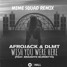 Afrojack & DLMT - Wish You Were Here (Mime Squad Remix) Extended