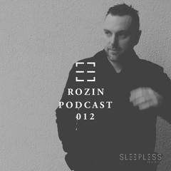 Sleepless Musik Podcast 012 - Rozin