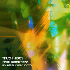 Truth Hides feat. KamiKatze