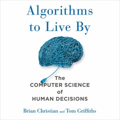 E-book download Algorithms to Live By: The Computer Science of Human Decisions