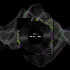 THE WAY I LIKE IT [Free DL]
