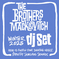 The Brothers Macklovitch Winter 2025 DJ Set