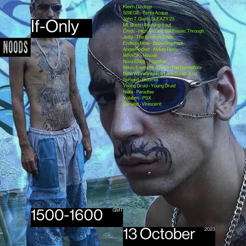 If-Only on Noods - 13th October 2023
