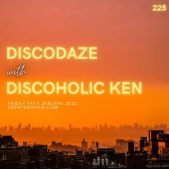 DiscoDaze #225 - 14.01.22 (Guest Mix - Discoholic Ken)