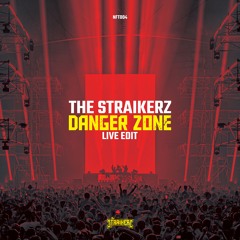 The Straikerz - Danger Zone (Live Edit) (FREE DL)