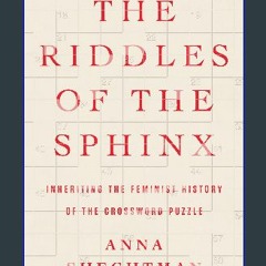 [ebook] read pdf 📚 The Riddles of the Sphinx: Inheriting the Feminist History of the Crossword Puz