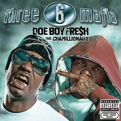 Doe Boy Fresh (Explicit) [feat. Chamillionaire]