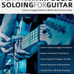 ( CHIz ) Advanced Arpeggio Soloing for Guitar: Creative Arpeggio Studies for Modern Rock & Fusion Gu