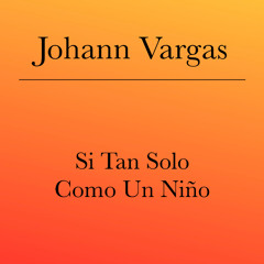 Si Tan Solo Como Un Niño