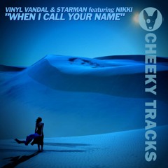 Vinyl Vandal & Starman ft Nikki - When I Call Your Name [Sample].mp3 Out June 🙋‍♂️❤🙋‍♀️