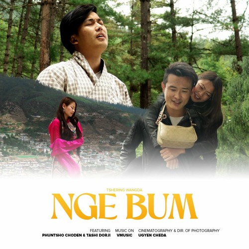 Nge Bum - Tshering Wangda[VMUSIC]