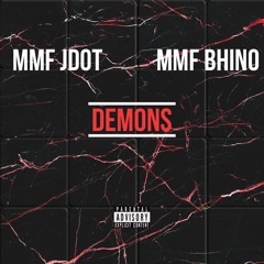 Mmf Jdot Ft Mmf Bhino "Demons" (Prod.byDmac)