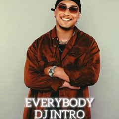 DJ INTRO - EVERYBODY