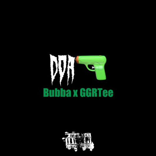 Bubba Gzz - DOAK Ft GGRTee