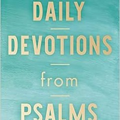❤️ Read Daily Devotions from Psalms: 365 Daily Inspirations by Joyce Meyer