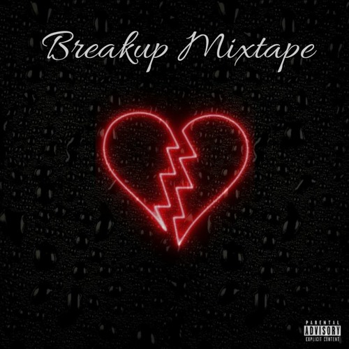 BREAKUP MIXTAPE Mixed by MEL