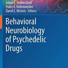 View KINDLE 🖍️ Behavioral Neurobiology of Psychedelic Drugs (Current Topics in Behav