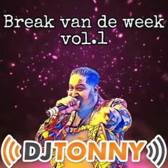 01 Break Van De Week Vol. 1 - Mixed By DJ Tonny