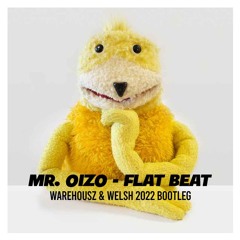 Mr. Oizo - Flat Beat 2022 (Warehousz & Welsh Bootleg) FREE DOWNLOAD