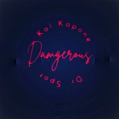 Dangerous-KalKapone